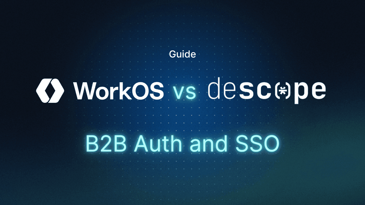 WorkOS vs Descope for B2B Auth and SSO thumbnail