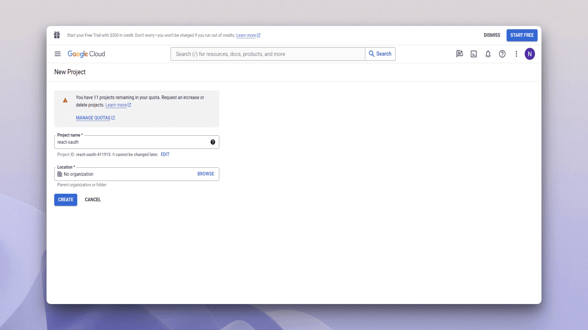 Screenshot of the Google Cloud Console interface on the New Project page, with a top banner offering a free trial and buttons labeled DISMISS and START FREE, a Google Cloud header with a search bar and icons, and a form showing a quota notice stating You have 11 projects remaining in your quota with links for Learn more and Manage quotas, a Project name field filled with react-oauth, a line showing Project ID: react-oauth-411913 with an EDIT link, a Location field set to No organization with a BROWSE button, and action buttons at the bottom labeled CREATE and CANCEL.